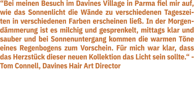  Bei meinen Besuch im Davines Village in Parma fiel mir auf, wie das Sonnenlicht die Wände zu verschiedenen Tageszeit   