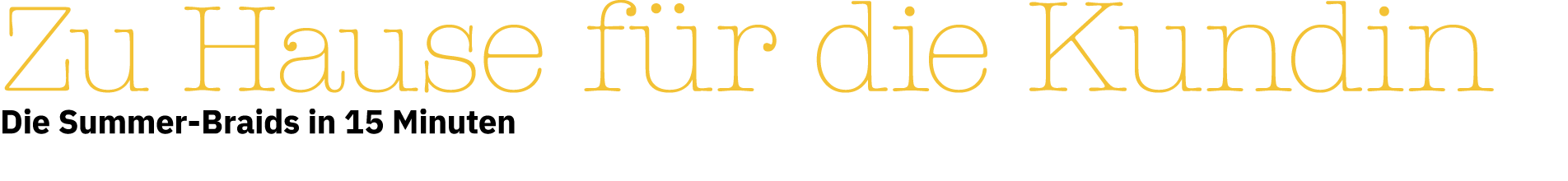 Zu Hause für die Kundin Die Summer-Braids in 15 Minuten