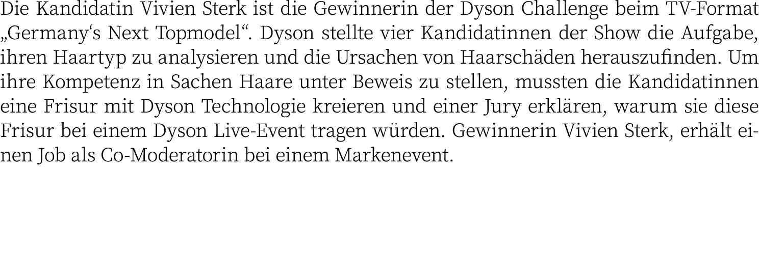 Die Kandidatin Vivien Sterk ist die Gewinnerin der Dyson Challenge beim TV-Format  Germany s Next Topmodel   Dyson st   