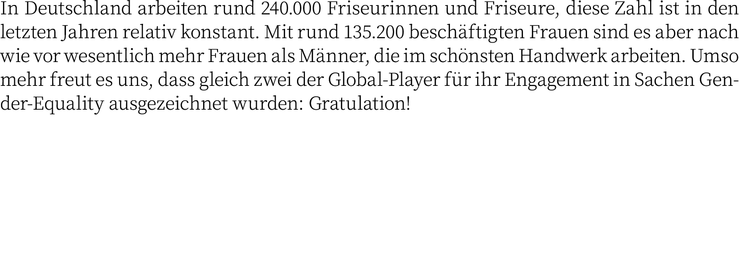 In Deutschland arbeiten rund 240 000 Friseurinnen und Friseure, diese Zahl ist in den letzten Jahren relativ konstant   