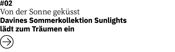 #02 Von der Sonne geküsst Davines Sommerkollektion Sunlights lädt zum Träumen ein  