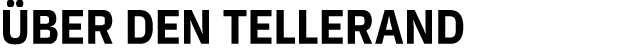 ÜBER DEN TELLERAND