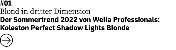 #01 Blond in dritter Dimension   Der Sommertrend 2022 von Wella Professionals: Koleston Perfect Shadow Lights Blonde   