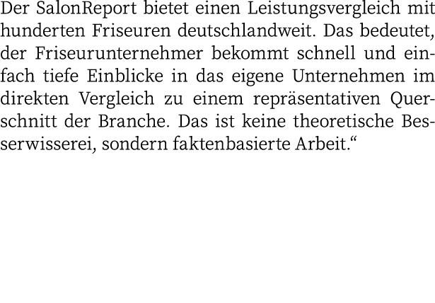 Der SalonReport bietet einen Leistungsvergleich mit hunderten Friseuren deutschlandweit  Das bedeutet, der Friseurunt   