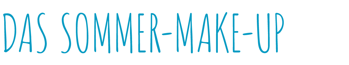 DAS SOMMER-MAKE-UP