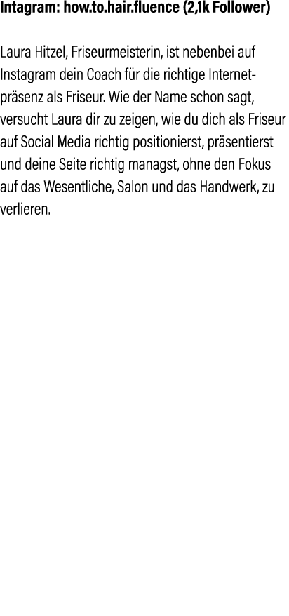 Intagram: how to hair fluence (2,1k Follower) Laura Hitzel, Friseurmeisterin, ist nebenbei auf Instagram dein Coach f   