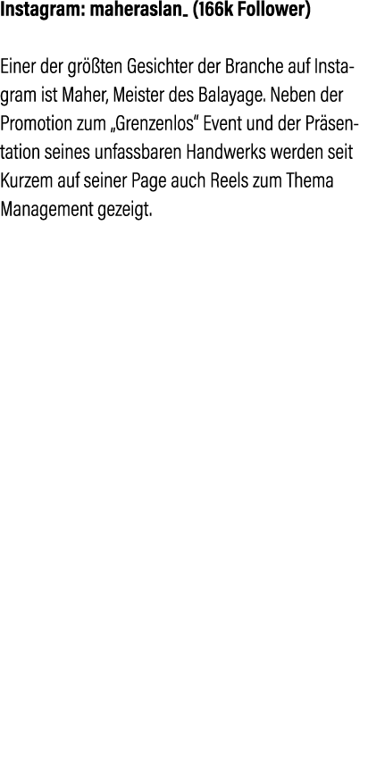 Instagram: maheraslan- (166k Follower) Einer der größten Gesichter der Branche auf Instagram ist Maher, Meister des B   