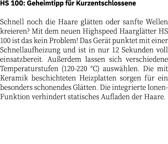 HS 100: Geheimtipp für Kurzentschlossene Schnell noch die Haare glätten oder sanfte Wellen kreieren  Mit dem neuen Hi   