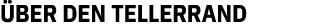  BER DEN TELLERRAND