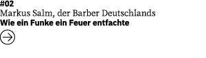 #02 Markus Salm, der Barber Deutschlands  Wie ein Funke ein Feuer entfachte  