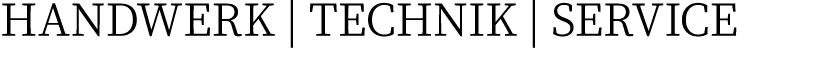 HANDWERK | TECHNIK | SERVICE