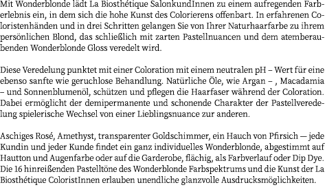 Mit Wonderblonde l dt La Biosth tique SalonkundInnen zu einem aufregenden Farberlebnis ein, in dem sich die hohe Kuns...