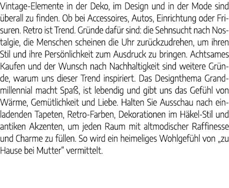 Vintage-Elemente in der Deko, im Design und in der Mode sind berall zu finden. Ob bei Accessoires, Autos, Einrichtun...