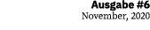 Ausgabe #6 November, 2020