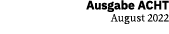 Ausgabe ACHT August 2022