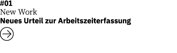 #01 New Work Neues Urteil zur Arbeitszeiterfassung  