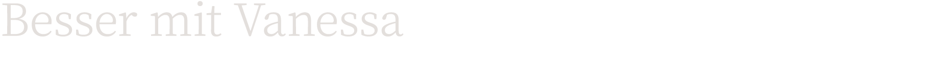 Besser mit Vanessa 