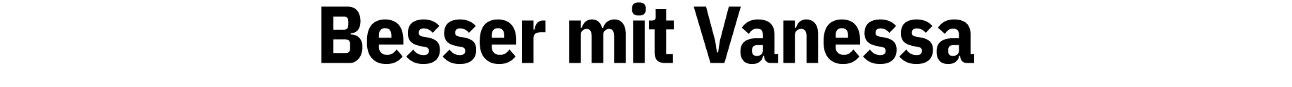 Besser mit Vanessa 