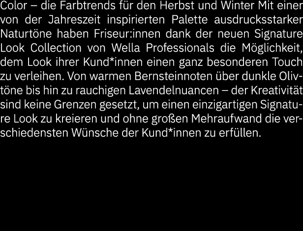 Color – die Farbtrends f r den Herbst und Winter Mit einer von der Jahreszeit inspirierten Palette ausdrucksstarker N...