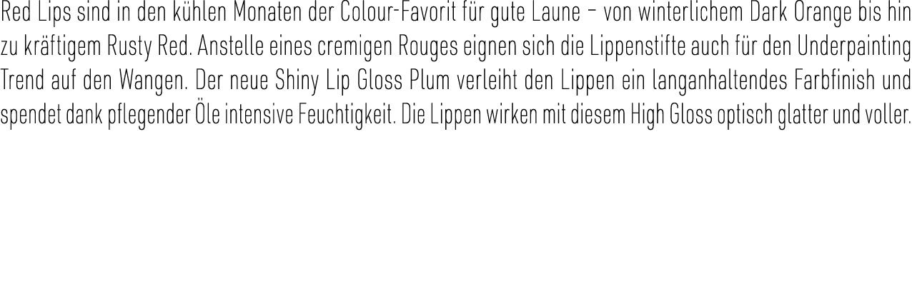 Red Lips sind in den k hlen Monaten der Colour-Favorit f r gute Laune – von winterlichem Dark Orange bis hin zu kr ft...