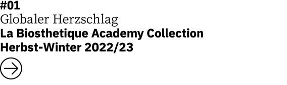 #01 Globaler Herzschlag La Biosthetique Academy Collection Herbst-Winter 2022/23 