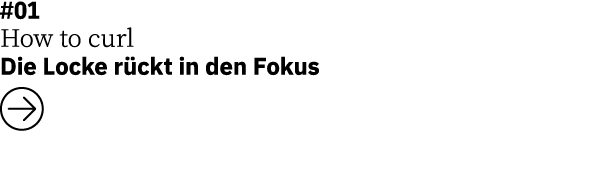#01 How to curl  Die Locke r ckt in den Fokus   