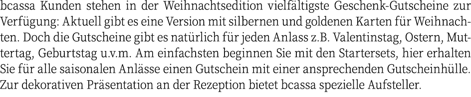 bcassa Kunden stehen in der Weihnachtsedition vielf ltigste Geschenk-Gutscheine zur Verf gung: Aktuell gibt es eine V...