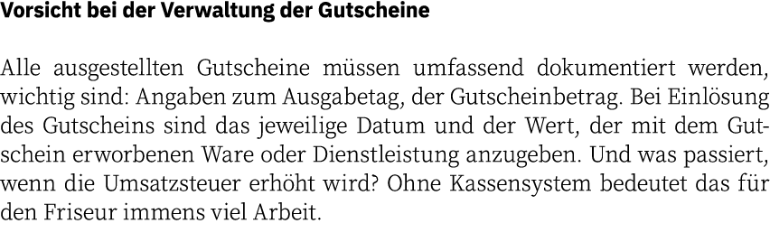 Vorsicht bei der Verwaltung der Gutscheine Alle ausgestellten Gutscheine m ssen umfassend dokumentiert werden, wichti...