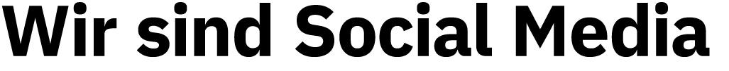 Wir sind Social Media 