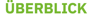 ÜBERBLICK