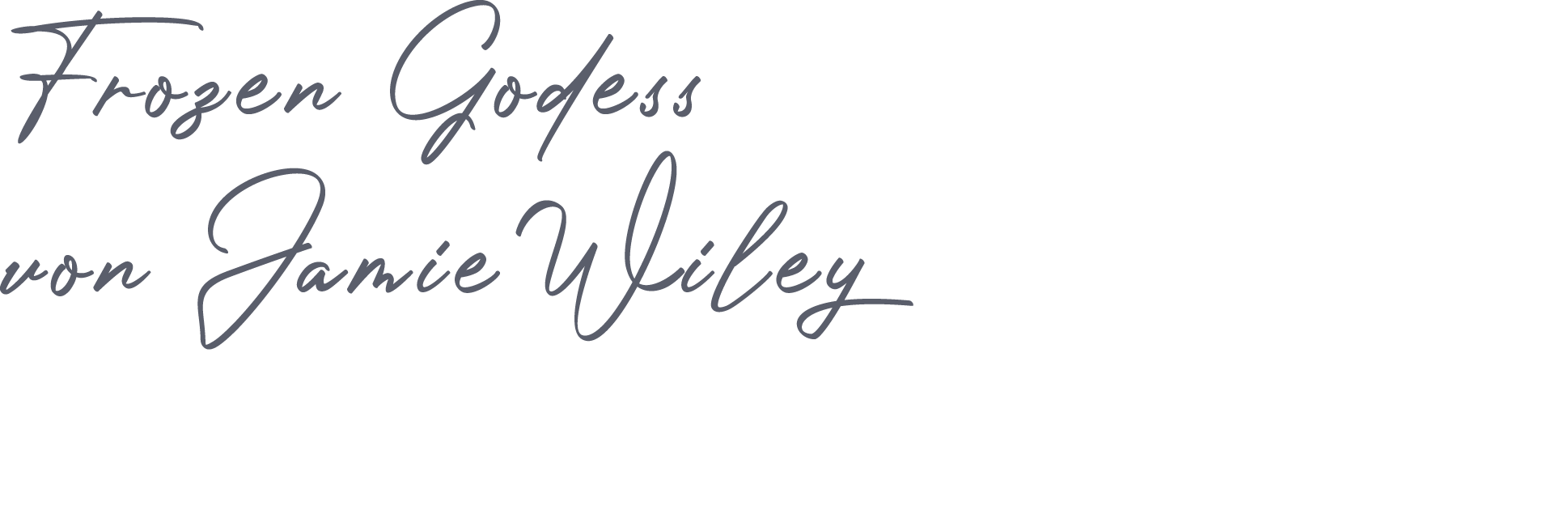 Frozen Godess von Jamie Wiley
