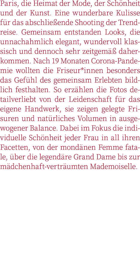 Paris, die Heimat der Mode, der Schönheit und der Kunst  Eine wunderbare Kulisse für das abschließende Shooting der T   