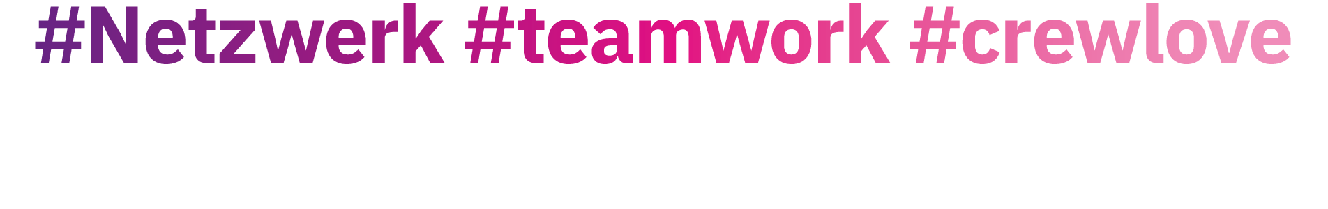 #Netzwerk #teamwork #crewlove