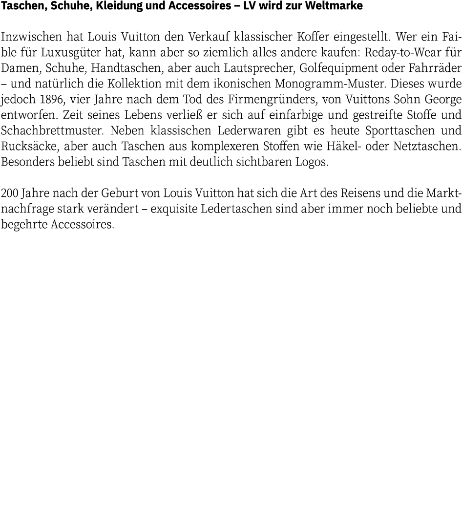 Taschen, Schuhe, Kleidung und Accessoires   LV wird zur Weltmarke Inzwischen hat Louis Vuitton den Verkauf klassische   