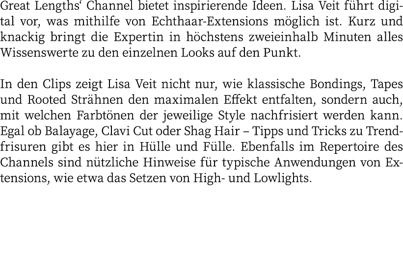 Great Lengths  Channel bietet inspirierende Ideen  Lisa Veit führt digital vor, was mithilfe von Echthaar-Extensions    