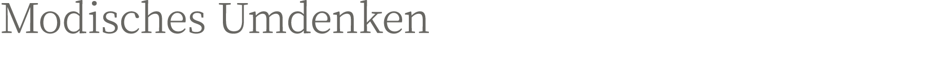 Modisches Umdenken