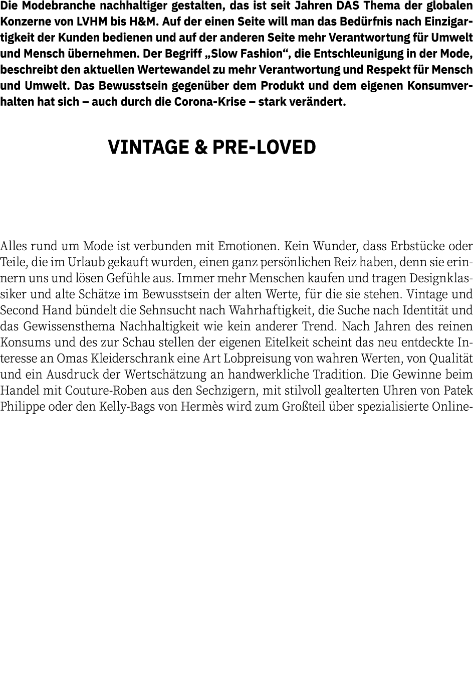 Die Modebranche nachhaltiger gestalten, das ist seit Jahren DAS Thema der globalen Konzerne von LVHM bis H&M  Auf der   