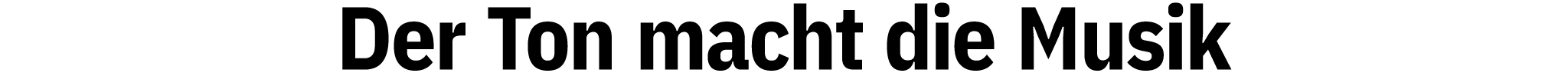 Der Ton macht die Musik 