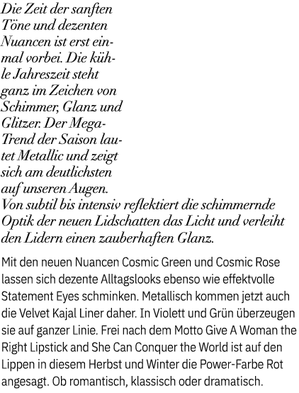 Die Zeit der sanften T ne und dezenten Nuancen ist erst einmal vorbei. Die k hle Jahreszeit steht ganz im Zeichen von...