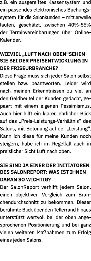 z.B. ein ausgereiftes Kassensystem und ein passendes elektronisches Buchungssystem f r die Salonkunden – mittlerweile...
