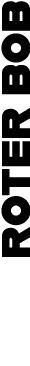 ROTER BOB 