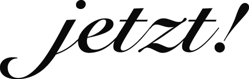 jetzt