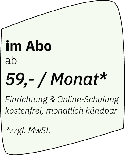  im Abo ab 59, / Monat* Einrichtung & Online Schulung kostenfrei, monatlich k ndbar *zzgl. MwSt.