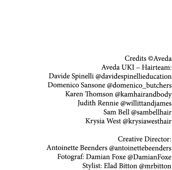 Credits ©Aveda Aveda UKI – Hairteam: Davide Spinelli @davidespinellieducation Domenico Sansone @domenico_butchers Kar...